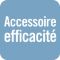 Accessoire efficacité