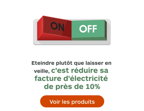 Eteindre vos appareils plutôt que de les laisser en veille