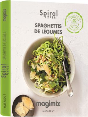 Livre de cuisine MAGIMIX Spaghettis de Légumes Spiral Expert