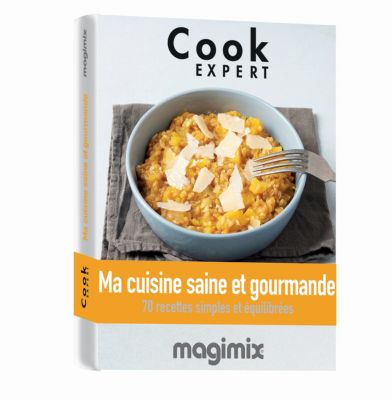 Livre de cuisine MAGIMIX Cuisine saine et gourmande Cook Expert