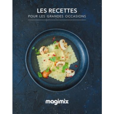 Livre de cuisine MAGIMIX Les recettes pour les grandes occasions