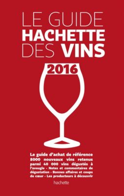 Livre de cuisine HACHETTE Guide Hachette des vins 2016