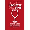 Livre de cuisine HACHETTE Guide Hachette des vins 2016