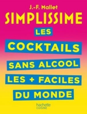 Livre de cuisine HACHETTE Simplissime cocktails sans alcool facile