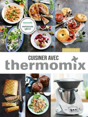 Livre De Cuisine Larousse Cuisiner Avec Thermomix