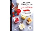 Livre de cuisine DESSAIN ET TOLRA Yaourts desserts et cie avec yaourtiere