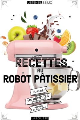 Livre de cuisine LAROUSSE Recettes au robot patissier