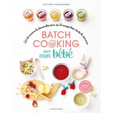 Livre de cuisine LAROUSSE Batch cooking pour mon bebe