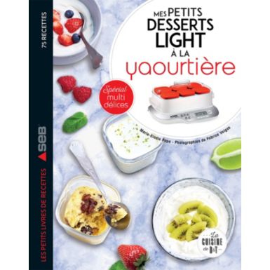 Livre de cuisine DESSAIN ET TOLRA Desserts light a la yaourtiere