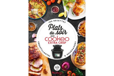 Livre de cuisine DESSAIN ET TOLRA Plat du soir avec Cookeao Extra Crisp