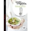 Livre de cuisine DESSAIN ET TOLRA Soupes completes avec Soup&Co