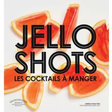 Livre de cuisine MARABOUT Jello Shots les cocktails à manger