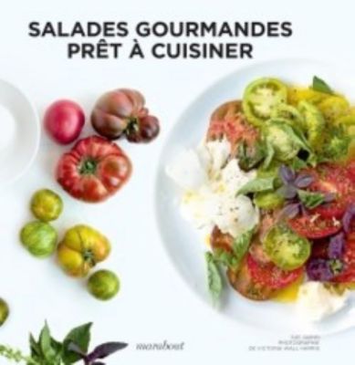 Livre de cuisine MARABOUT Pret a cuisiner Salades gourmandes