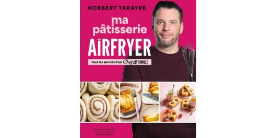 Livre de cuisine MARABOUT Ma patisserie au Airfryer Chef de famill