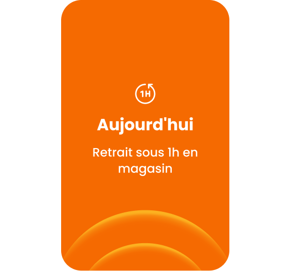 Aujourd'hui, retrait sous 1h en magasin