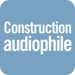 Construction audiophile