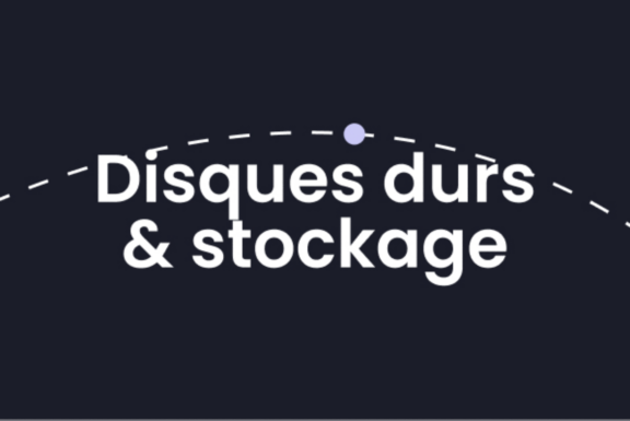 Disques dur & stockage