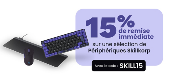 15€ de remise immédiate sur une sélection de Périphériques Skillkorp avec le code promo SKILL15