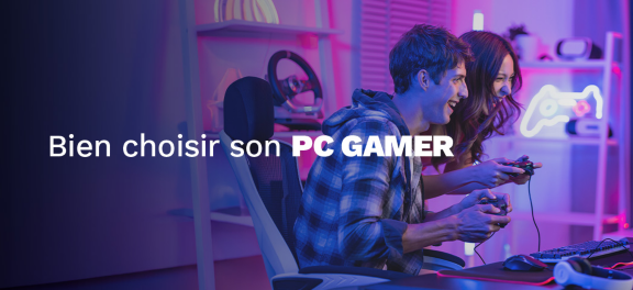 Bien choisir son PC GAMER