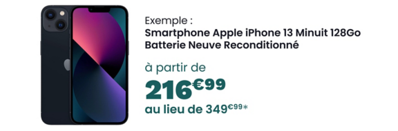 Smartphone APPLE iPhone 13 Minuit 128Go Batterie Neuve Reconditionné à partir de 216,99€ au lieu de 349,99€* *après reprise d'un iPhone 12 128Go en très bon état (valeur de reprise : 123€)