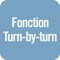 Fonction Turn-by-turn