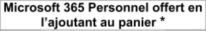 Microsoft 365 personnel offert au panier