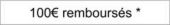 jusqu a 100 euros rembourses