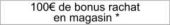 100 euros de bonus rachat