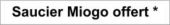 Un saucier Miogo offert