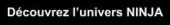 DECOUVREZ L UNIVERS NINJA