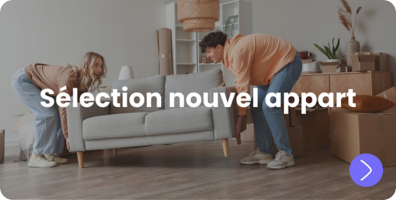 Sélection nouvel appart