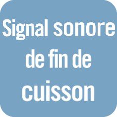 Signal sonore fin de cuisson