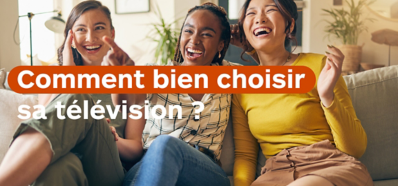 Comment bien choisir sa télévision ?