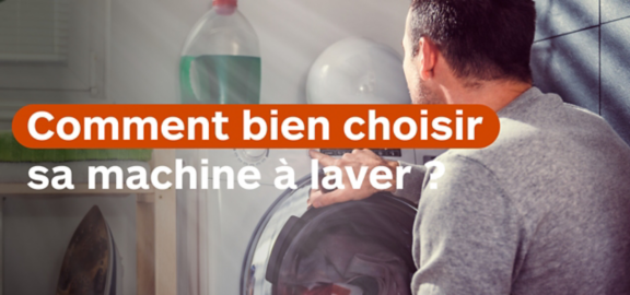 Comment bien choisir sa machine à laver ?