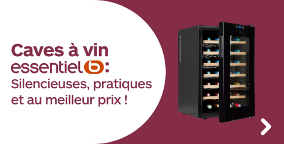 Caves à vin Essentielb : Silencieuses, pratiques et au meilleur prix !