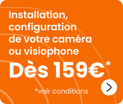 Installation & configuration de votre alarme, caméra ou visiophone dès 159€*