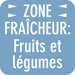 Zone fraîcheur pour les fruits et légumes :