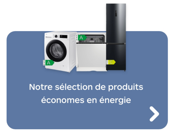 Notre sélection de produits économes en énergie