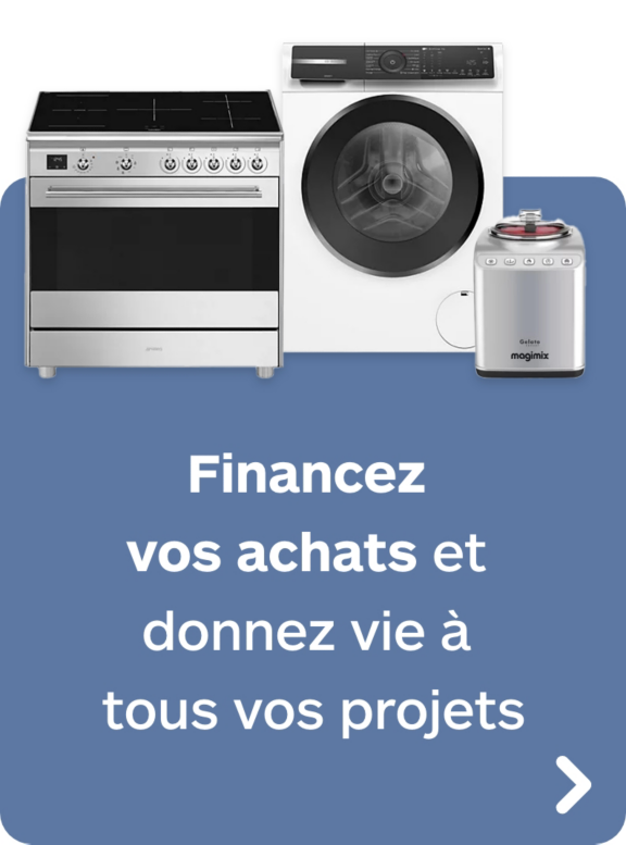 Financez vos achats et donnez vie à tous vos projets
