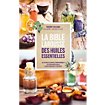 Livre de santé Hachette bible Larousse des huiles Essentielles