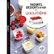 Livre de cuisine Dessain Et Tolra Yaourts desserts et cie avec yaourtiere
