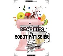 Livre de cuisine Larousse  Recettes au robot patissier