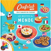 Livre de cuisine Chefclub Livre kids Les recettes du monde