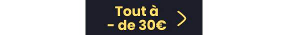 Tout à - de 30€