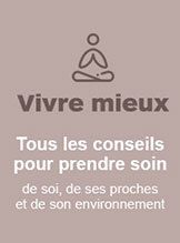 Toutes nos astuces pour prendre soin de vous