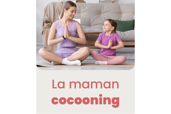La maman cocooning