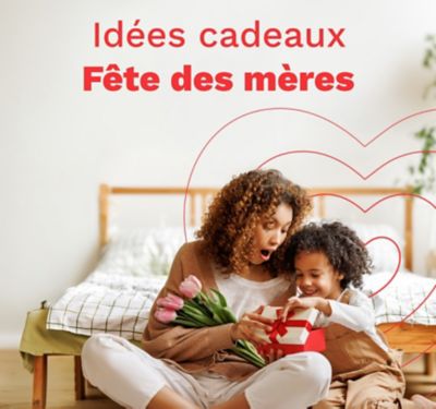 Idées cadeaux Fête des mères