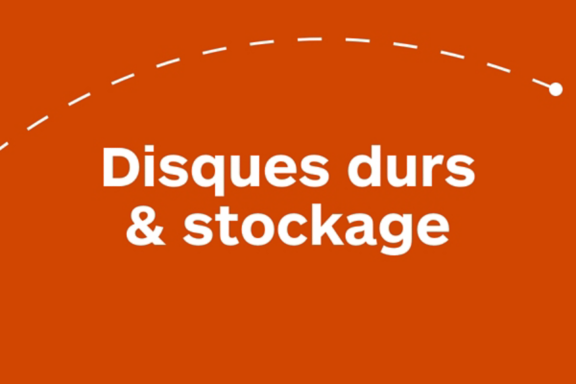 Disques dur & stockage