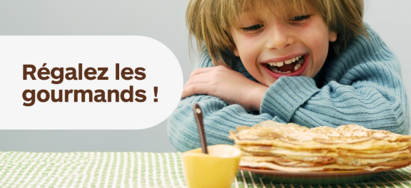Régalez les gourmands ! 