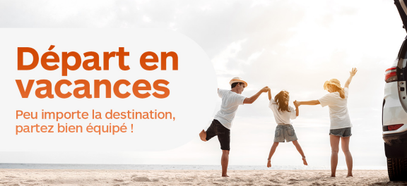 Départ en vacances : peu importe la destination, partez bien équipé !